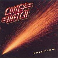 Coney Hatch : Friction